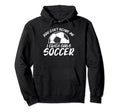 You Cant Scare Me I Coach Soccer Joke Soccer Hoodie - Graphic Print Unisex - T-Shirt, Sweatshirt, Hoodie