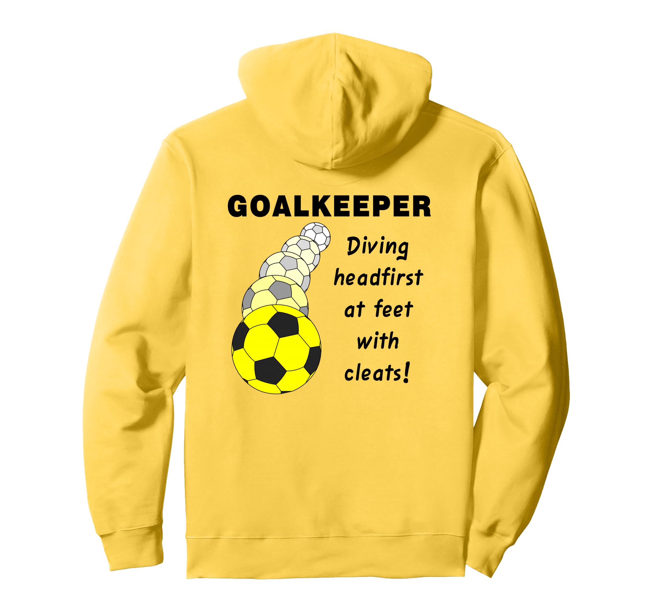 Soccer Goalkeeper Hoodie - Casual Everyday Wear Unisex - T-Shirt, Sweatshirt, Hoodie