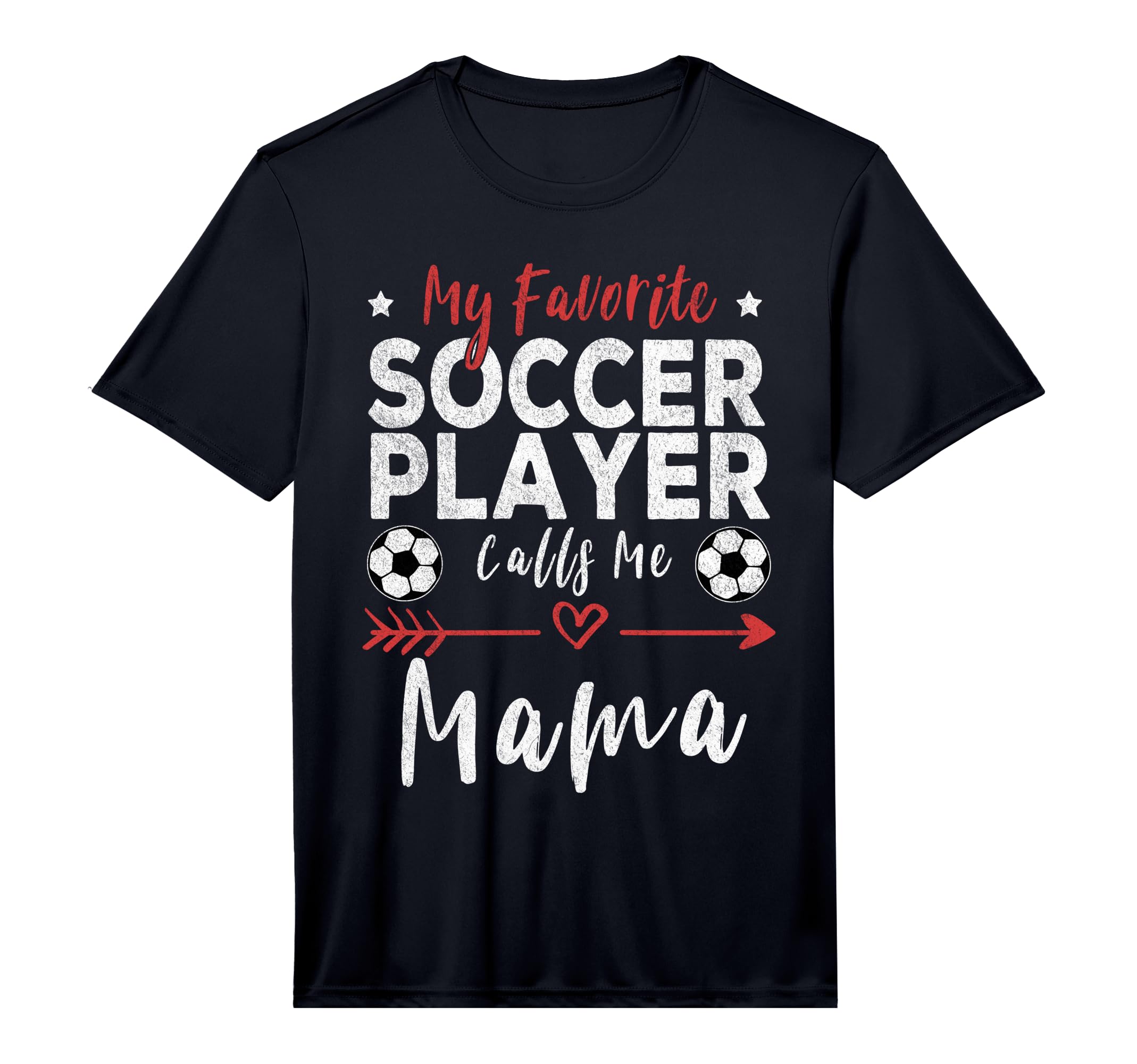 My Favorite Soccer Player Calls Me Mama T-Shirt - Trendy Graphic Men Women - T-Shirt, Sweatshirt, Hoodie