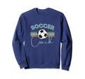 Soccer Coach Fun Sweatshirt - Casual Everyday Wear Men Women - T-Shirt, Sweatshirt, Hoodie