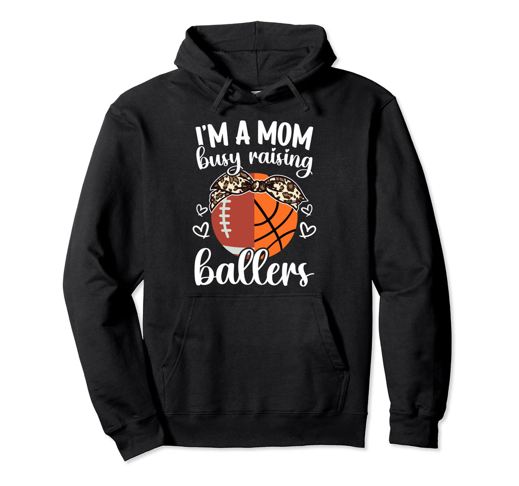 Im Mom Busy Raising Ballers Football Hoodie - Unique Graphic for Adults - T-Shirt, Sweatshirt, Hoodie