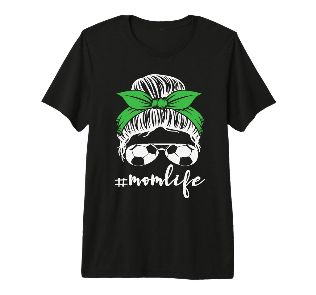Messy Bun Soccer Mom Mothers Day Funny T-Shirt - Streetwear Style Unisex - T-Shirt, Sweatshirt, Hoodie