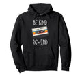 Be Kind Rewind Cassette Tape 90S Hoodie - Novelty Apparel Men Women - T-Shirt, Sweatshirt, Hoodie