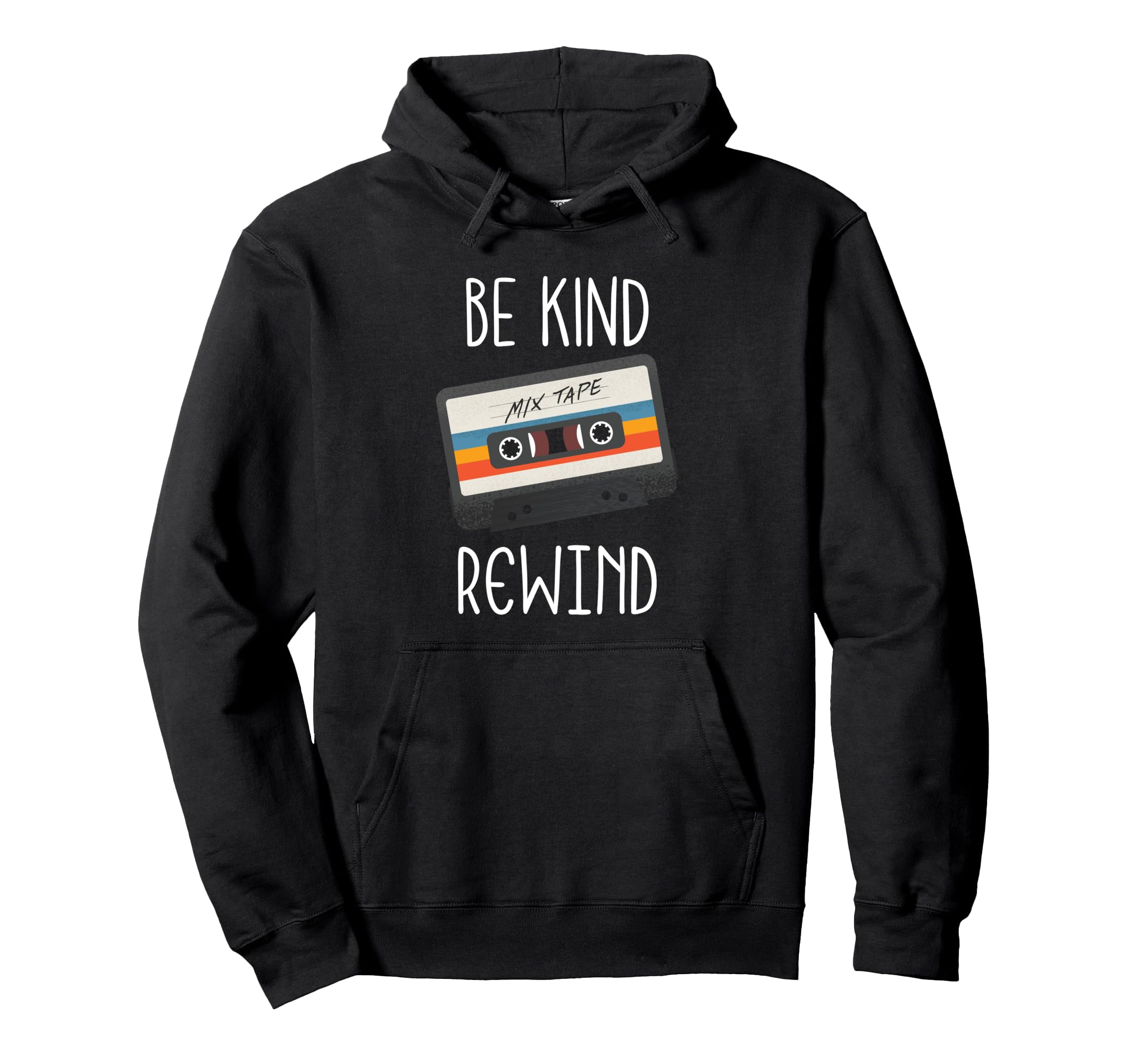 Be Kind Rewind Cassette Tape 90S Hoodie - Novelty Apparel Men Women - T-Shirt, Sweatshirt, Hoodie
