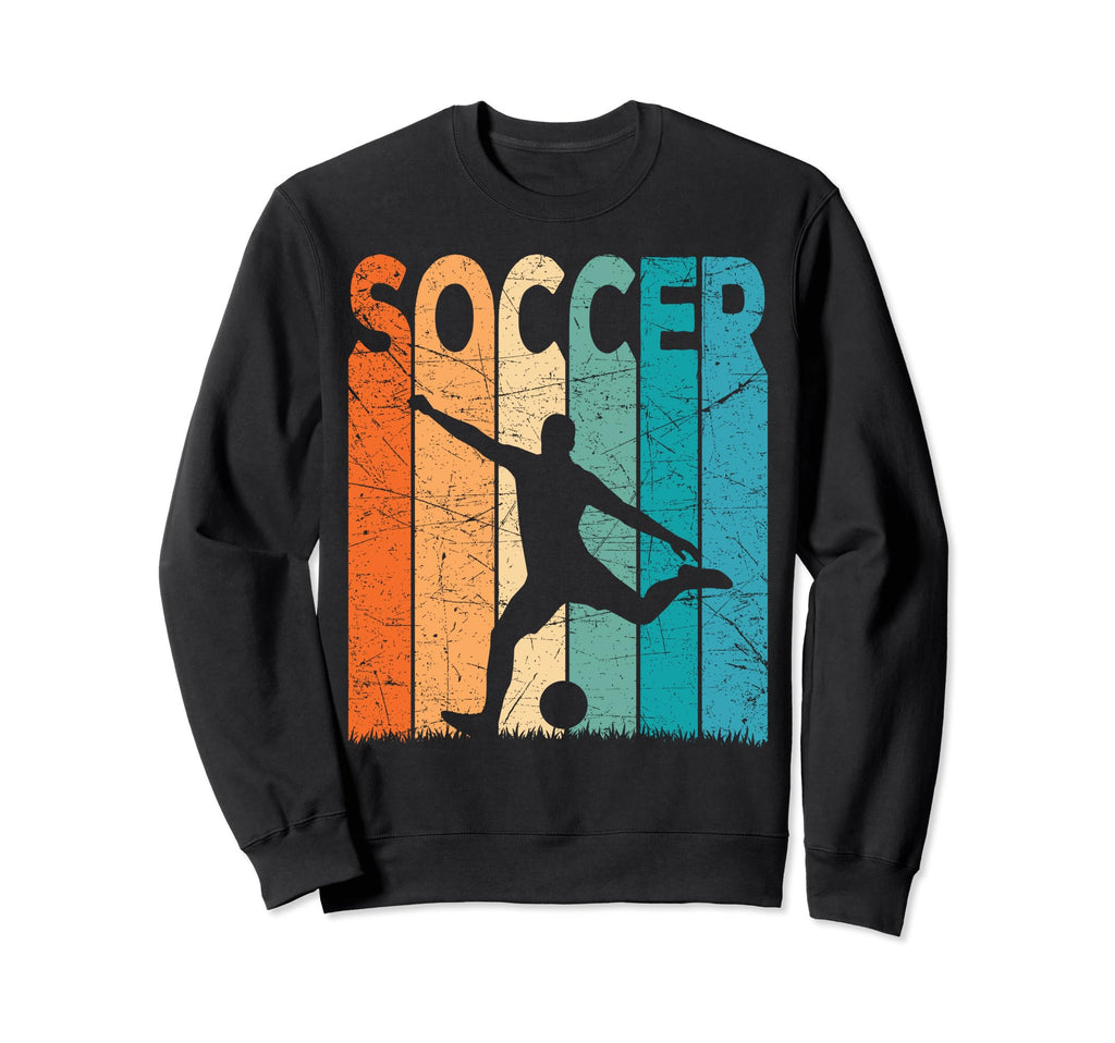 Soccer Soccer Player Soccer Lover Sweatshirt - Fun Novelty Design Men Women - T-Shirt, Sweatshirt, Hoodie