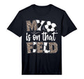 My Heart Is That Field Soccer Leopard T-Shirt - Fun Novelty Design Unisex - T-Shirt, Sweatshirt, Hoodie