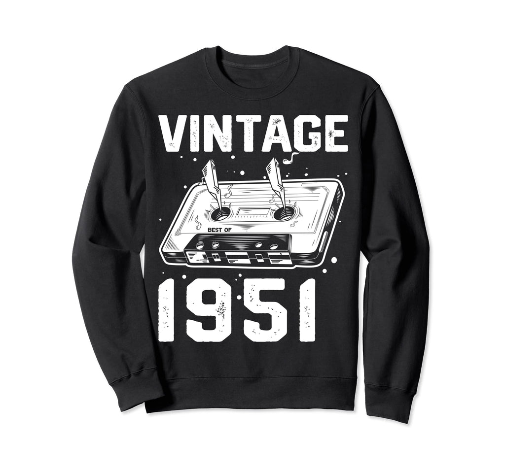 Birthday Best 1951 Bday 1951 Sweatshirt - Trendy Graphic Men Women - T-Shirt, Sweatshirt, Hoodie
