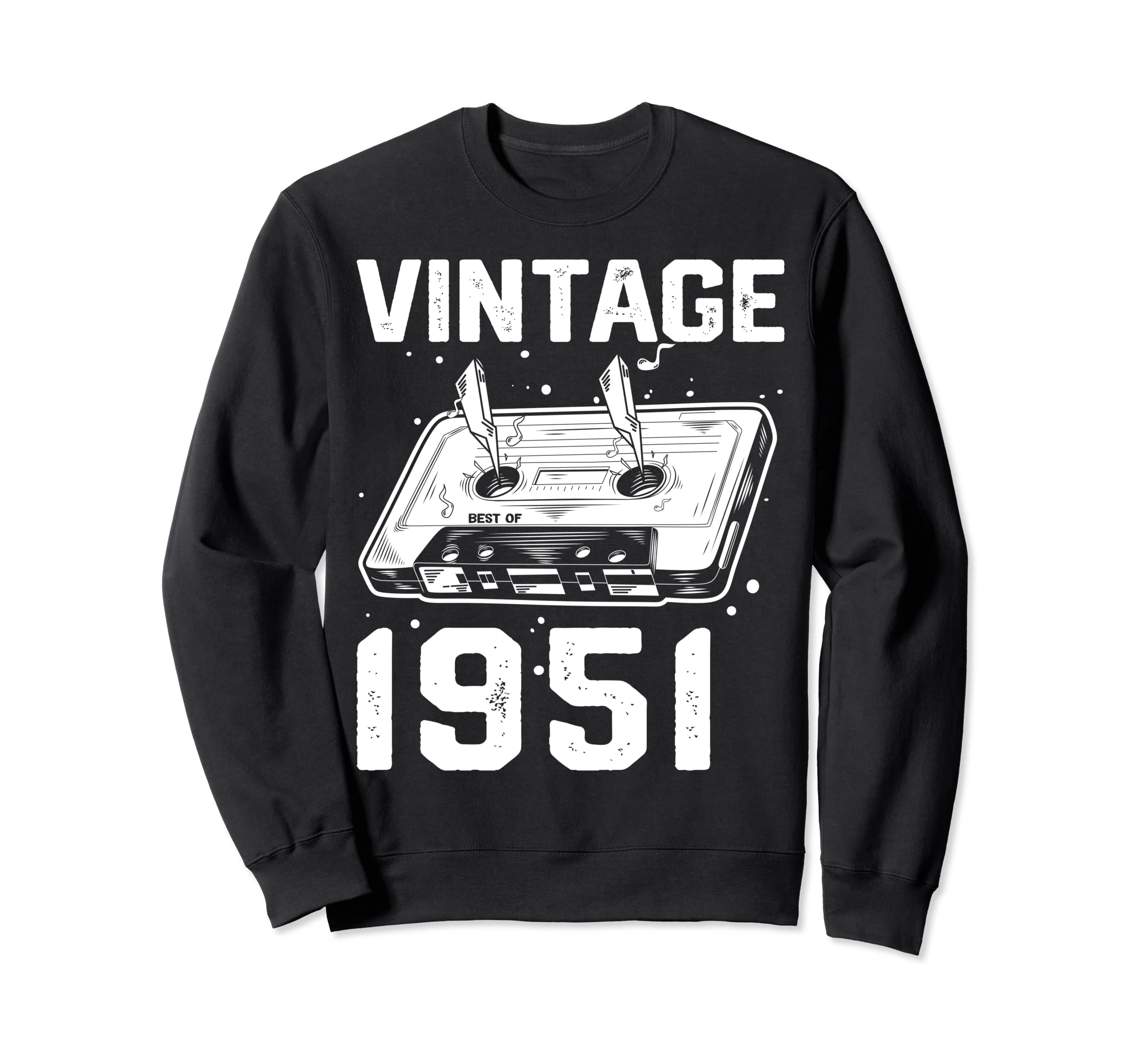 Birthday Best 1951 Bday 1951 Sweatshirt - Trendy Graphic Men Women - T-Shirt, Sweatshirt, Hoodie