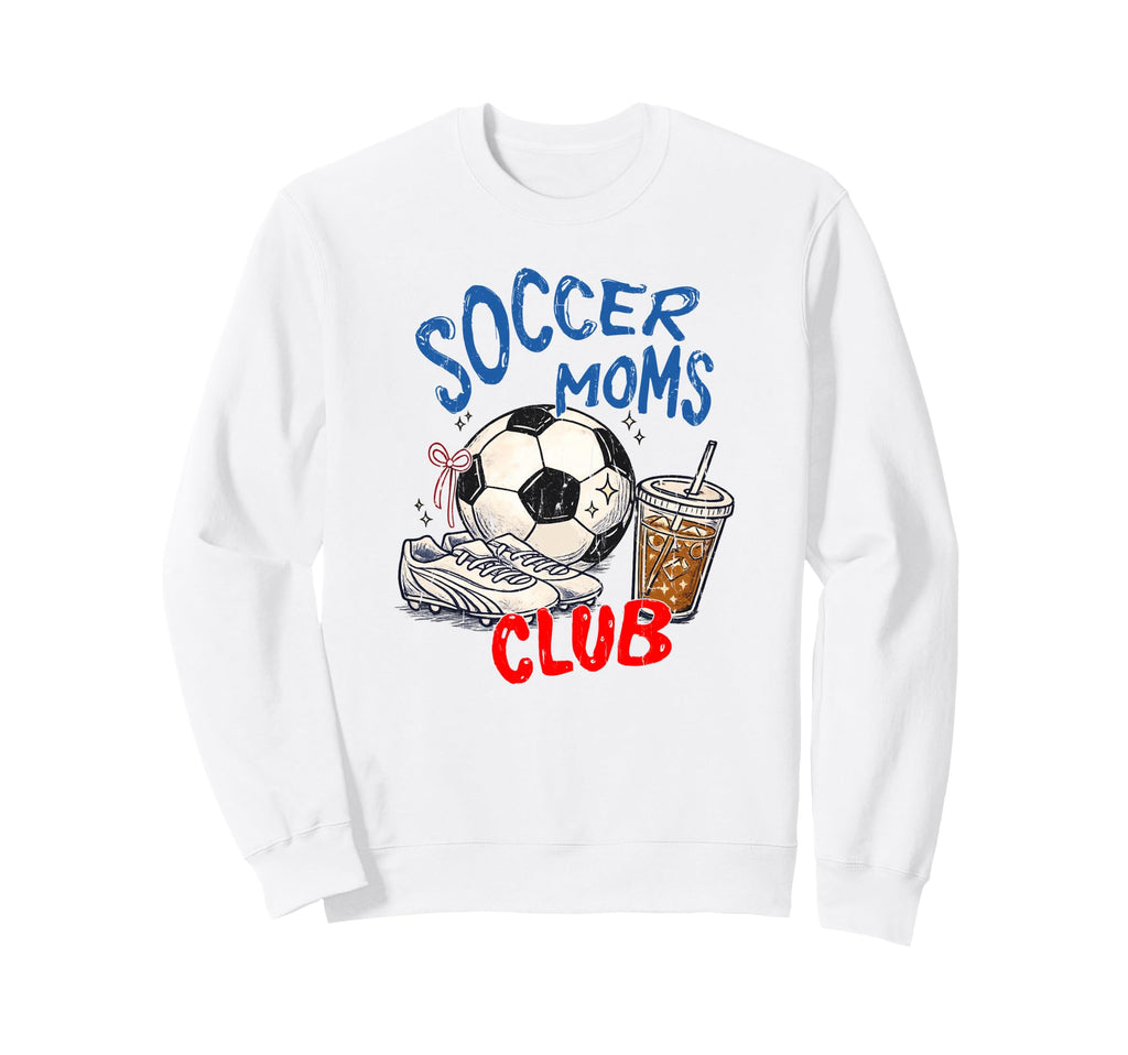 Soccer Moms Club Soccer Mom Mothers Sweatshirt - Trendy Graphic for Adults - T-Shirt, Sweatshirt, Hoodie