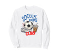 Soccer Moms Club Soccer Mom Mothers Sweatshirt - Trendy Graphic Men Women - T-Shirt, Sweatshirt, Hoodie