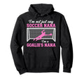 Im Soccer Goalie Nana Soccer Keeper Nana Hoodie - Aesthetic Graphic Unisex - T-Shirt, Sweatshirt, Hoodie