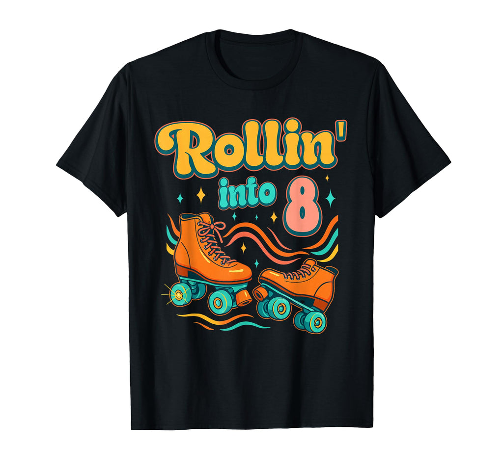8Th Birthday Roller Skates Rollin T-Shirt - Aesthetic Graphic Men Women - T-Shirt, Sweatshirt, Hoodie