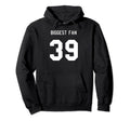 Number 39 Biggest Fan Sport Spirit Wear Hoodie - Unique Graphic Unisex - T-Shirt, Sweatshirt, Hoodie