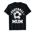Football Mum Sketch Soccer Ball Proud T-Shirt - Streetwear Style Men Women - T-Shirt, Sweatshirt, Hoodie
