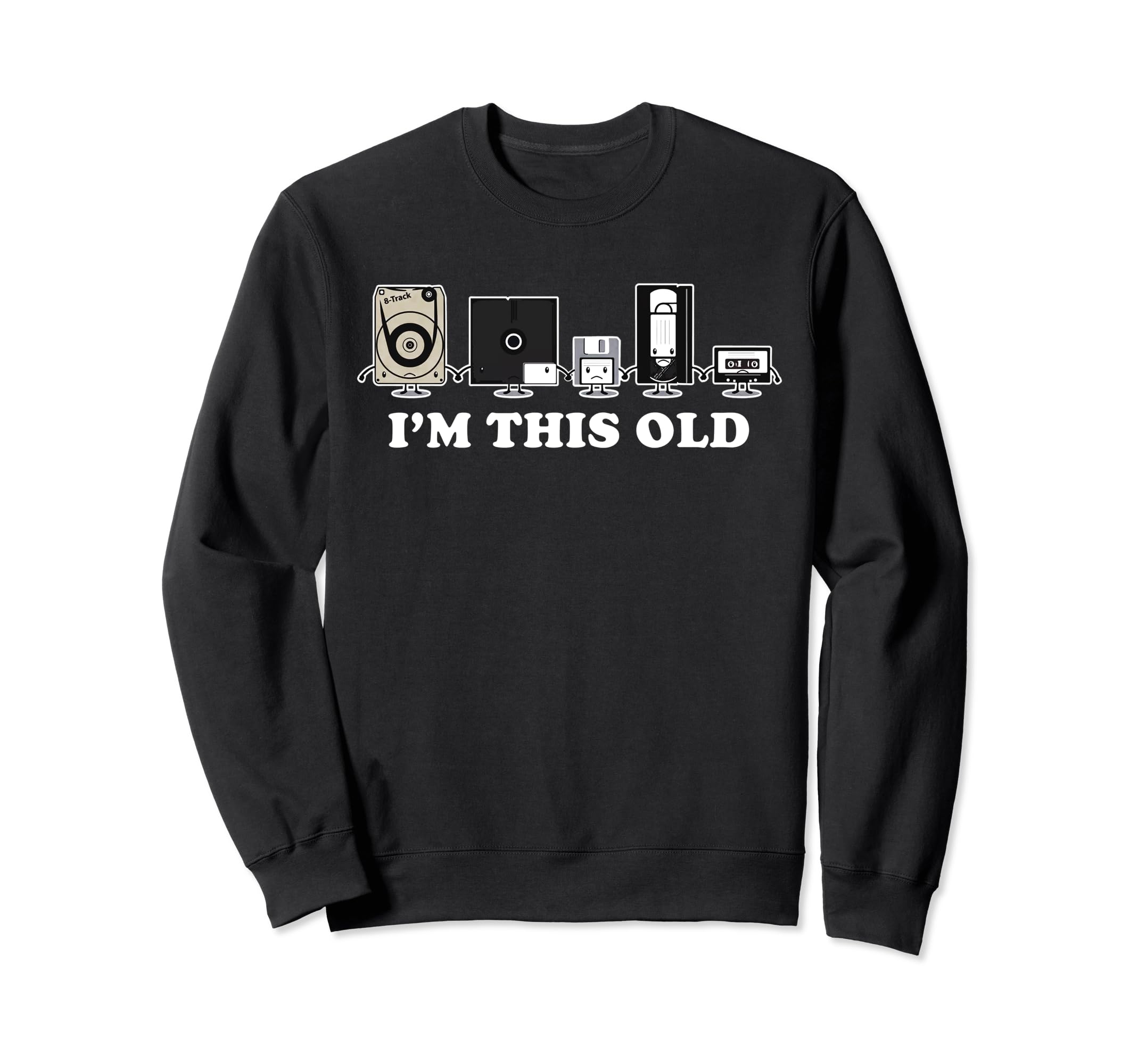 Im This Old Cassette Tape Floppy Sweatshirt - Casual Everyday Wear Unisex - T-Shirt, Sweatshirt, Hoodie