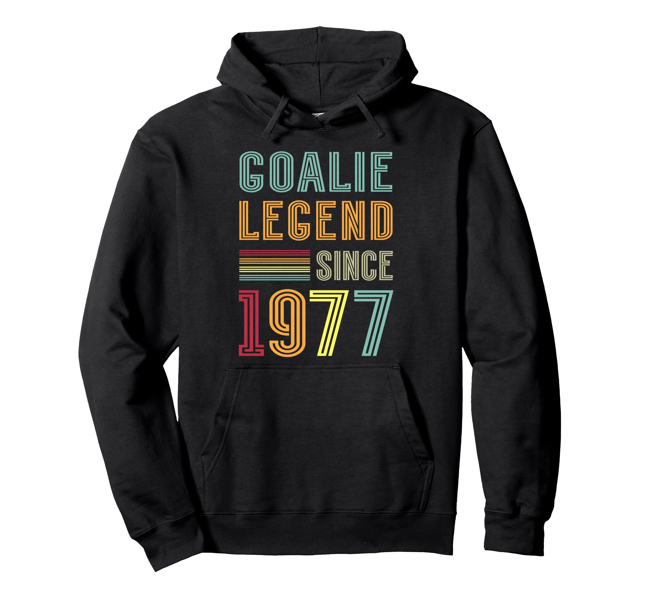 Goalkeeper Legend 1977 Sports Goal Hoodie - Streetwear Style for Adults - T-Shirt, Sweatshirt, Hoodie
