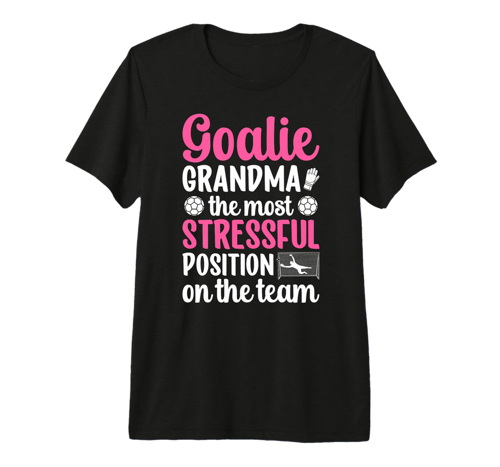Funny Soccer Goalie Grandma Soccer T-Shirt - Trendy Graphic for Adults - T-Shirt, Sweatshirt, Hoodie