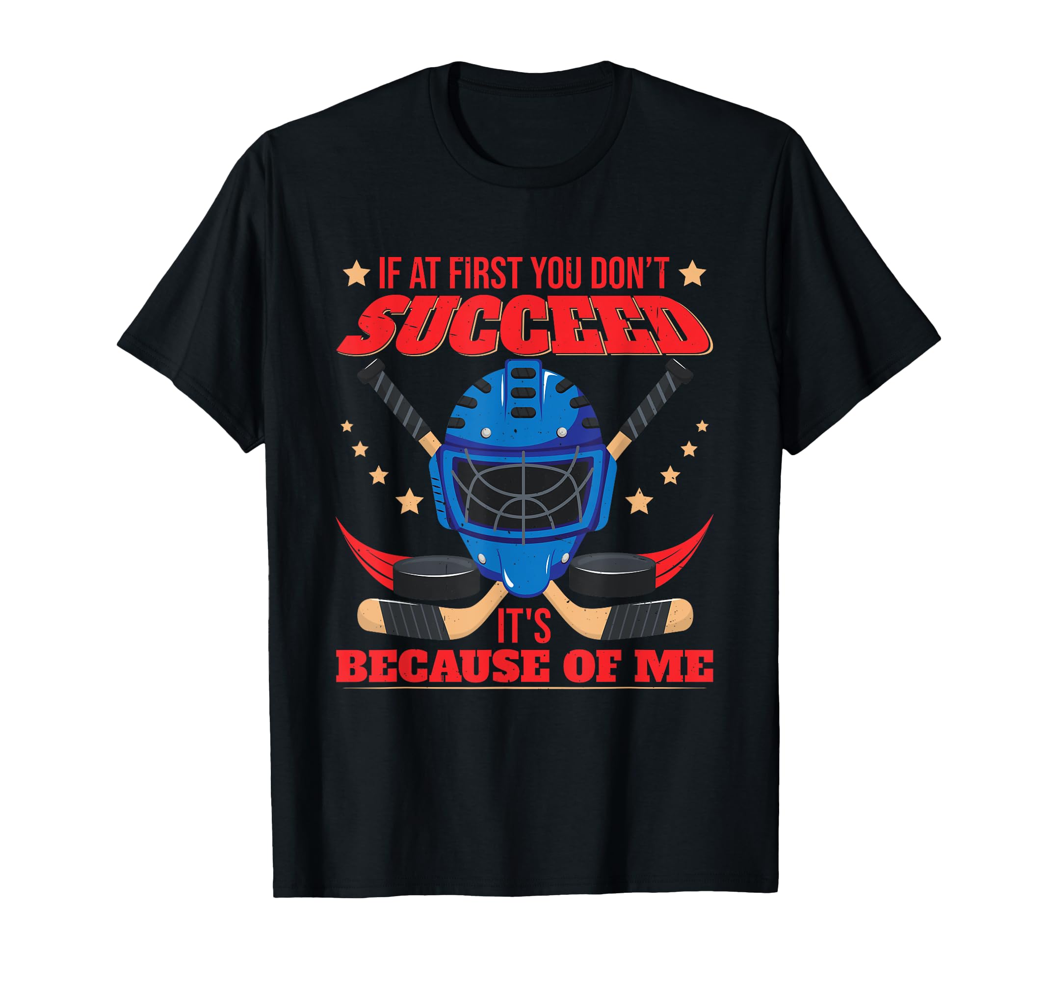 Goalie Ice Hockey Goalie Goalkeeper T-Shirt - Streetwear Style Unisex - T-Shirt, Sweatshirt, Hoodie