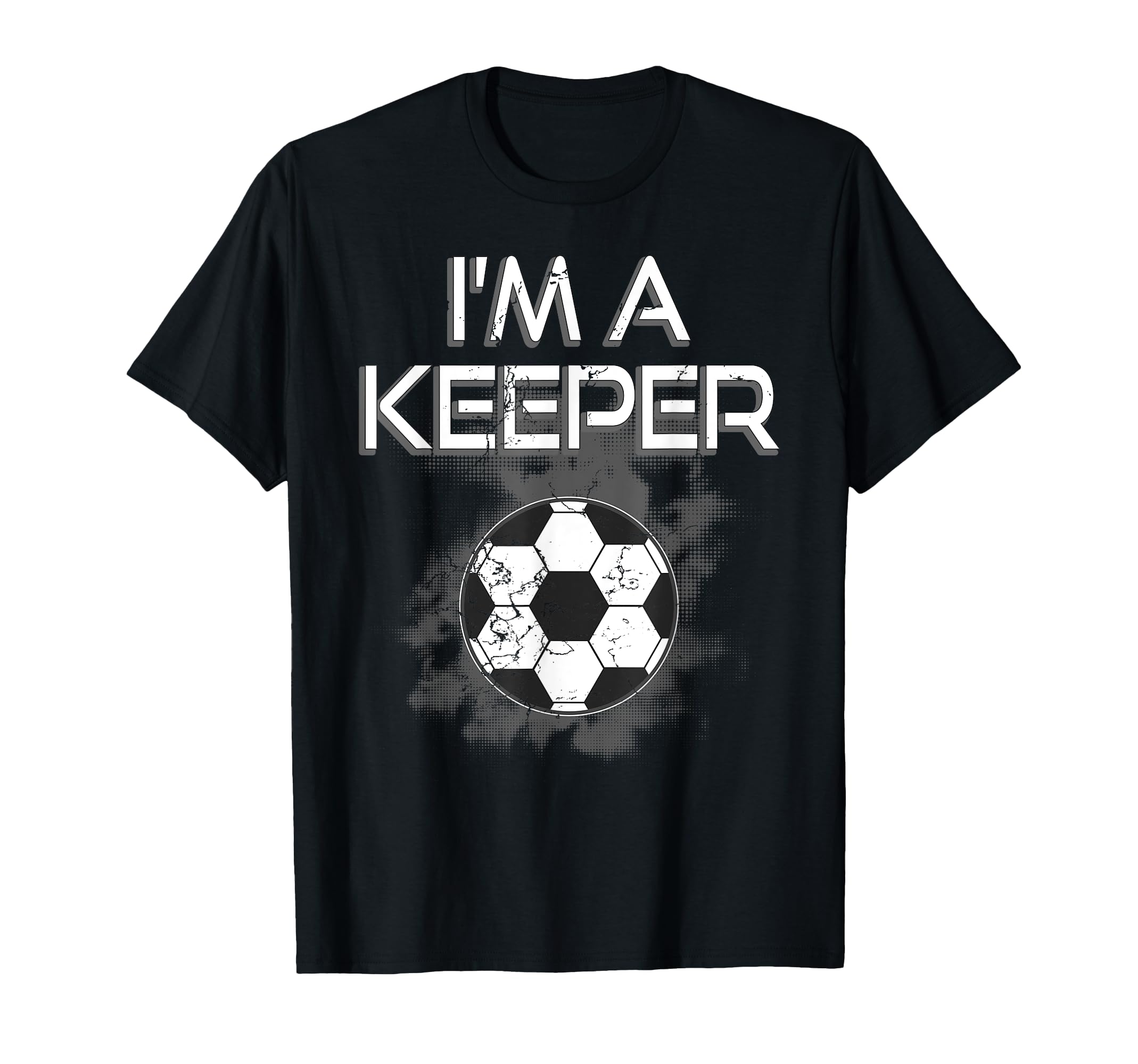 Im Keeper Soccer Gloves Goalie T-Shirt - Streetwear Style for Adults - T-Shirt, Sweatshirt, Hoodie