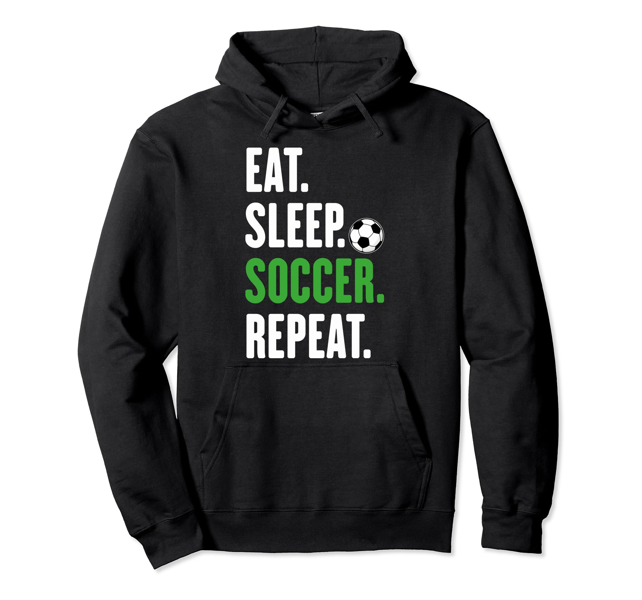 Soccer Players Eat Sleep Soccer Repeat Hoodie - Custom Art Print Unisex - T-Shirt, Sweatshirt, Hoodie