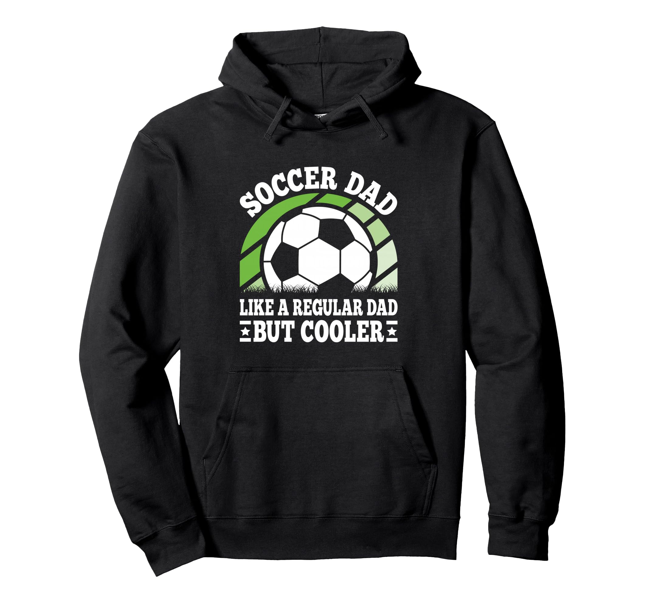 Soccer Dad Like Regular Dad But Cooler Hoodie - Trendy Graphic Men Women - T-Shirt, Sweatshirt, Hoodie