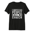 My Favorite People Call Me Coach T-Shirt - Novelty Apparel for Adults - T-Shirt, Sweatshirt, Hoodie