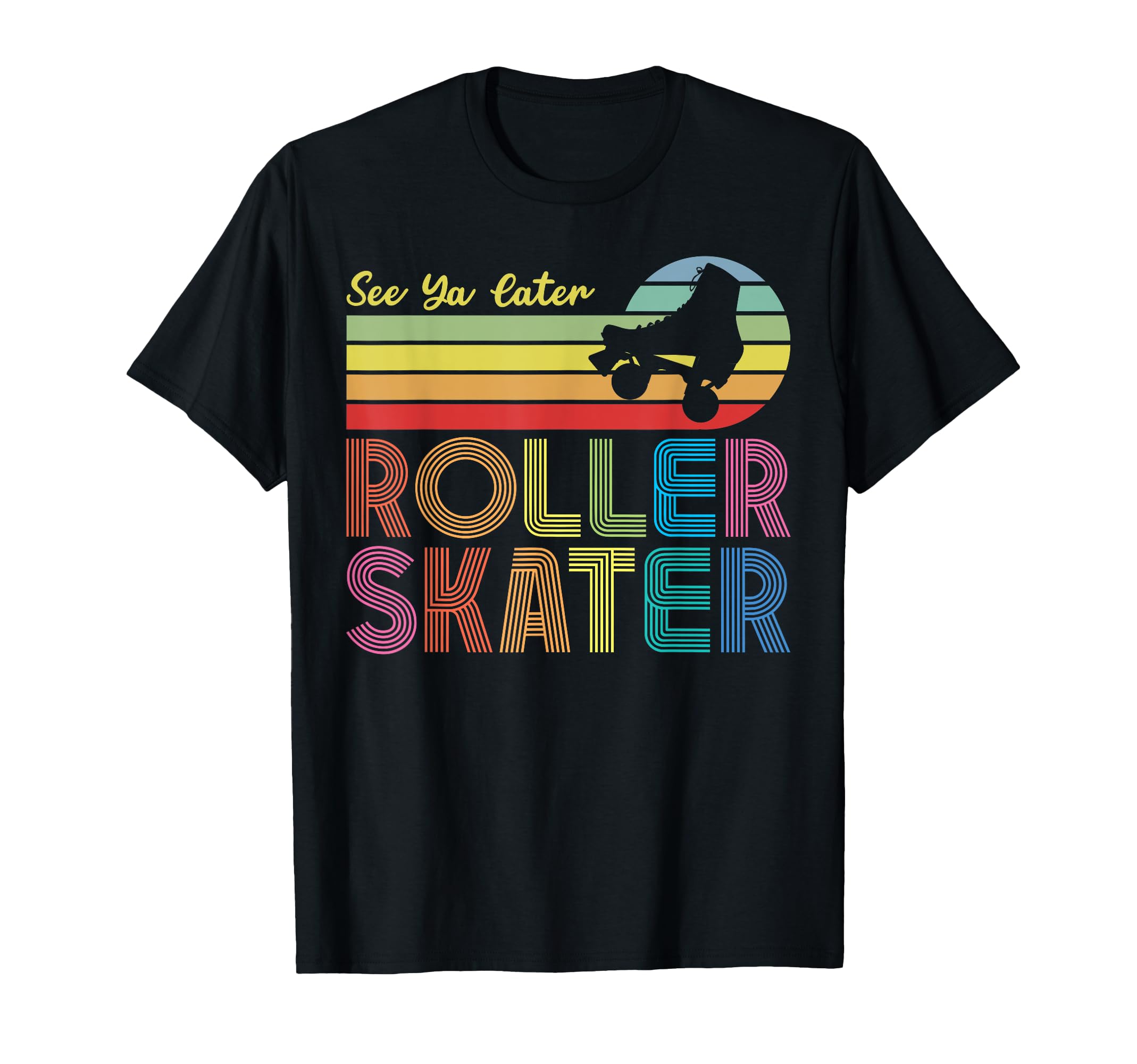 Roller Skating Skate 1970S See You T-Shirt - Aesthetic Graphic Men Women - T-Shirt, Sweatshirt, Hoodie