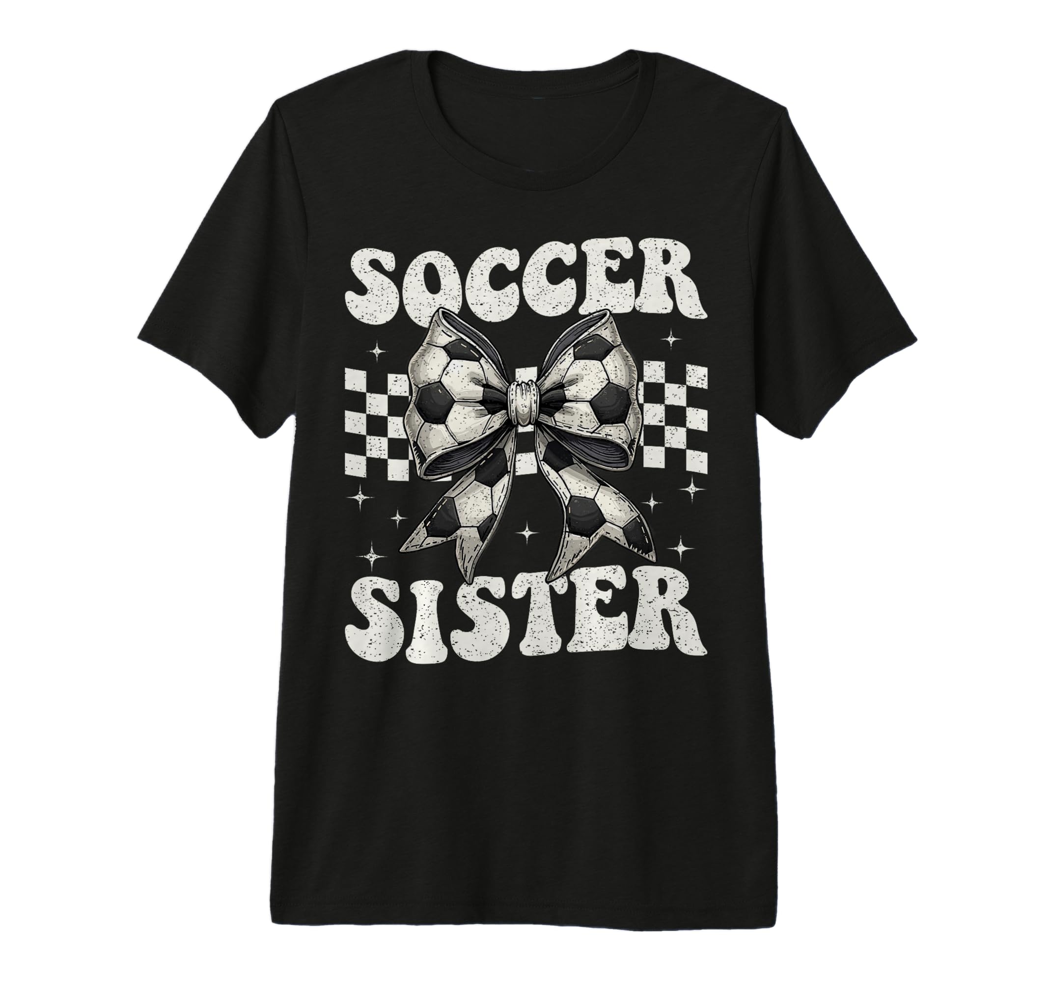Soccer Sister Funny Coquette Bow T-Shirt - Fun Novelty Design for Adults - T-Shirt, Sweatshirt, Hoodie