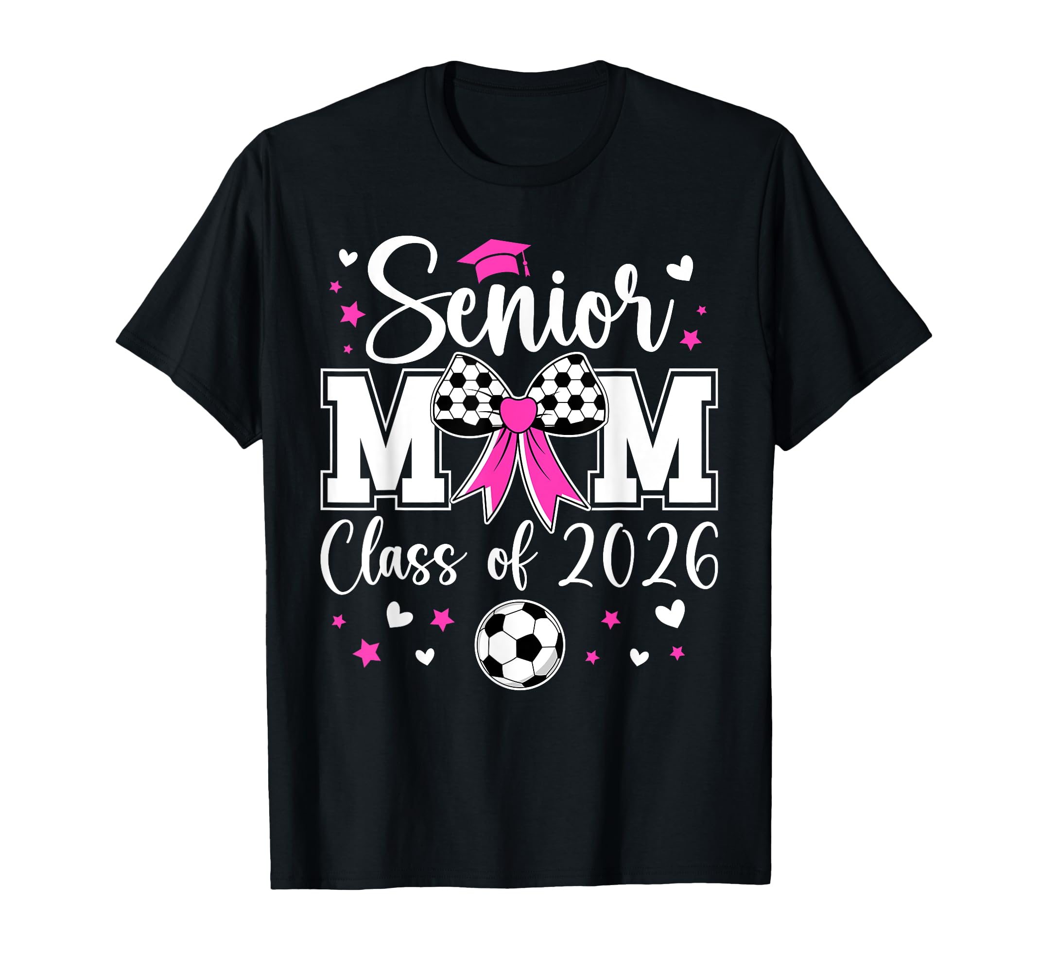 Soccer Senior Mom Class 2026 Soccer T-Shirt - Fun Novelty Design Men Women - T-Shirt, Sweatshirt, Hoodie
