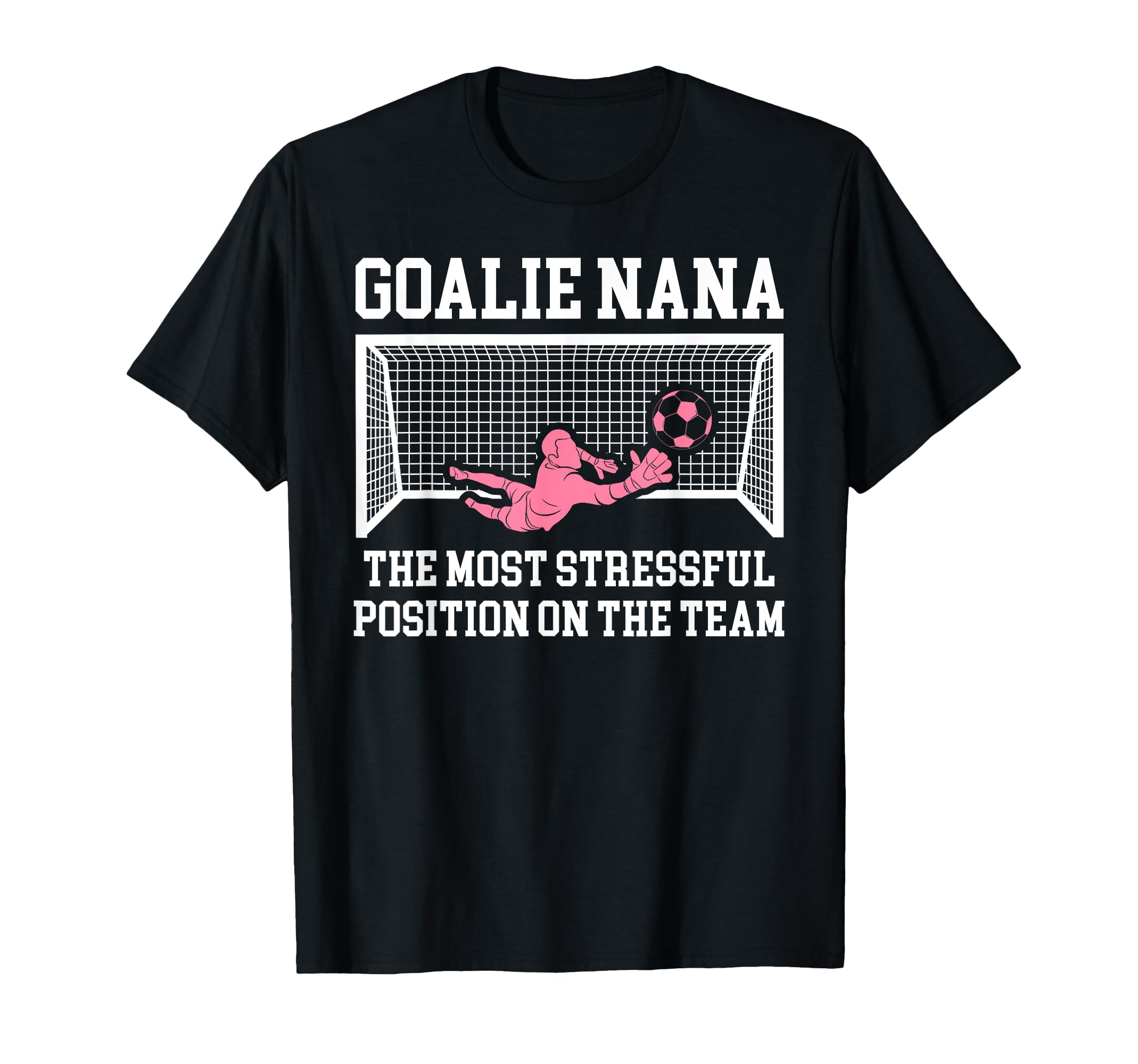 Funny Soccer Goalie Nana Soccer T-Shirt - Aesthetic Graphic for Adults - T-Shirt, Sweatshirt, Hoodie