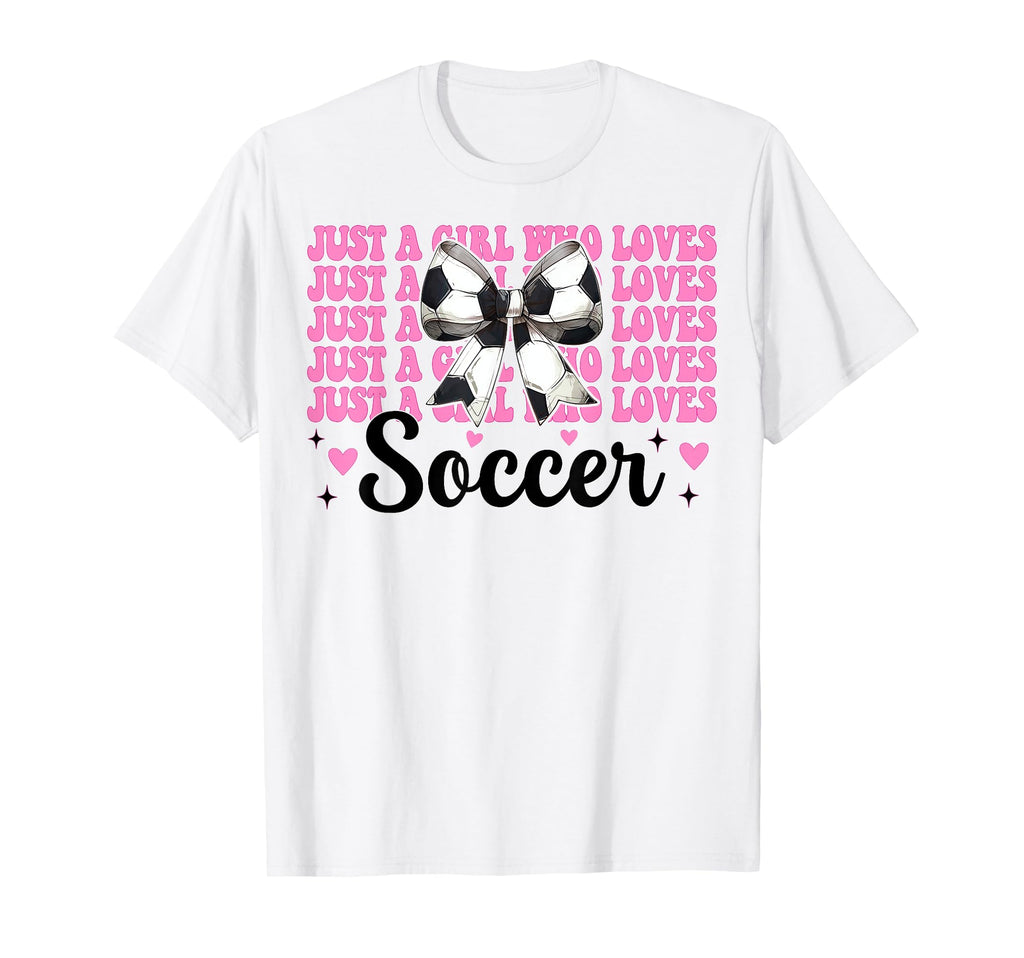 Just Who Loves Soccer Coquette Bow T-Shirt - Trendy Graphic Men Women - T-Shirt, Sweatshirt, Hoodie