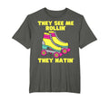 They See Me Rollin They Hatin Roller T-Shirt - Minimalist Print Unisex - T-Shirt, Sweatshirt, Hoodie