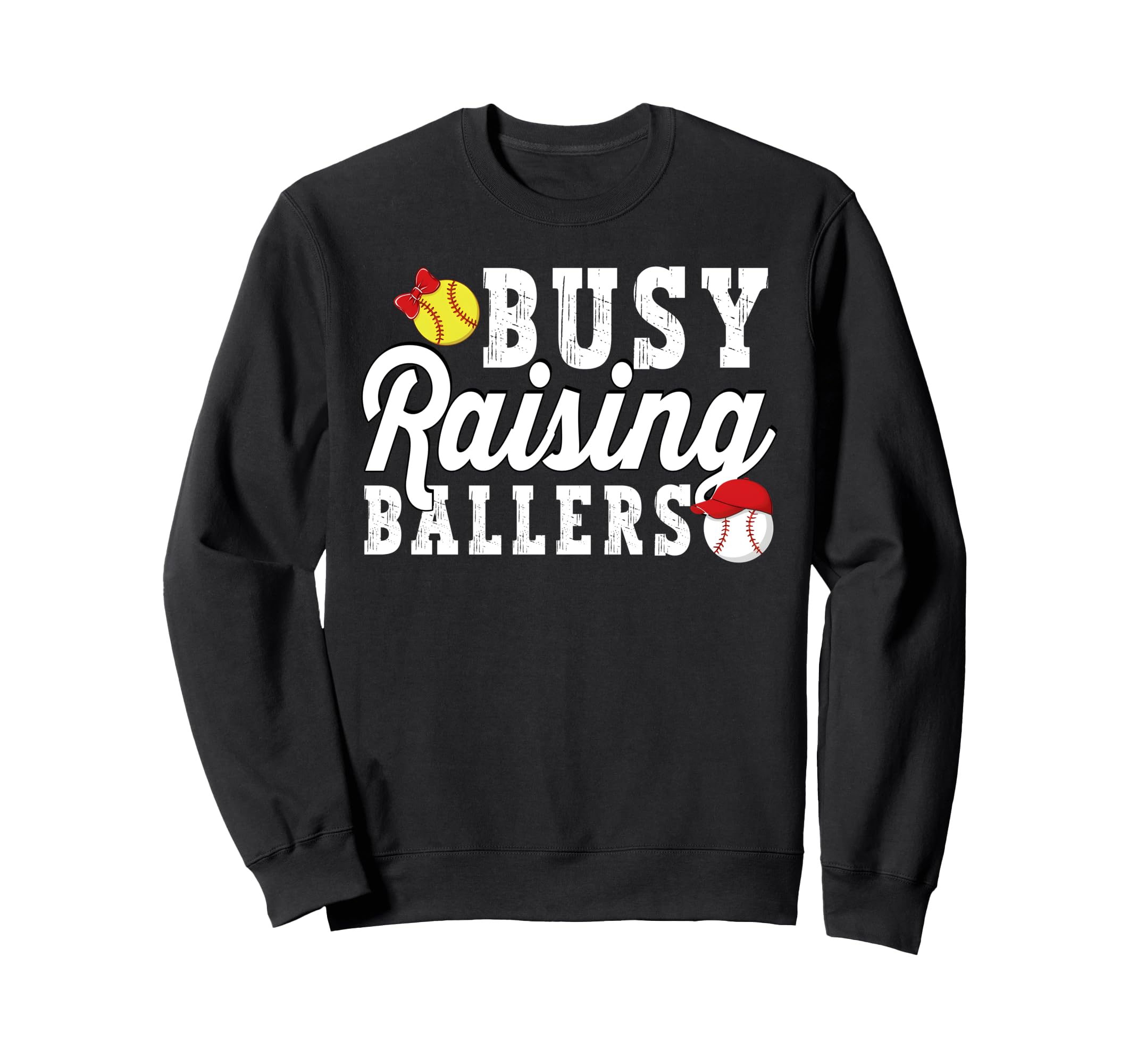 Busy Raising Ballers Softball Sweatshirt - Unique Graphic Men Women - T-Shirt, Sweatshirt, Hoodie