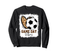 Bleached Soccer Game Day Vibes Sweatshirt - Graphic Print for Adults - T-Shirt, Sweatshirt, Hoodie