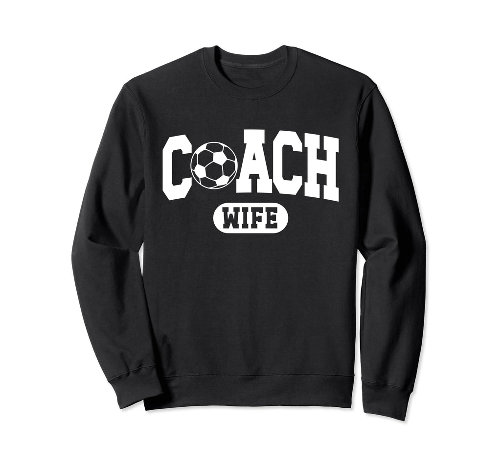 Soccer Coach Wife Proud Wife Soccer Coach Sweatshirt - Graphic Print Unisex - T-Shirt, Sweatshirt, Hoodie