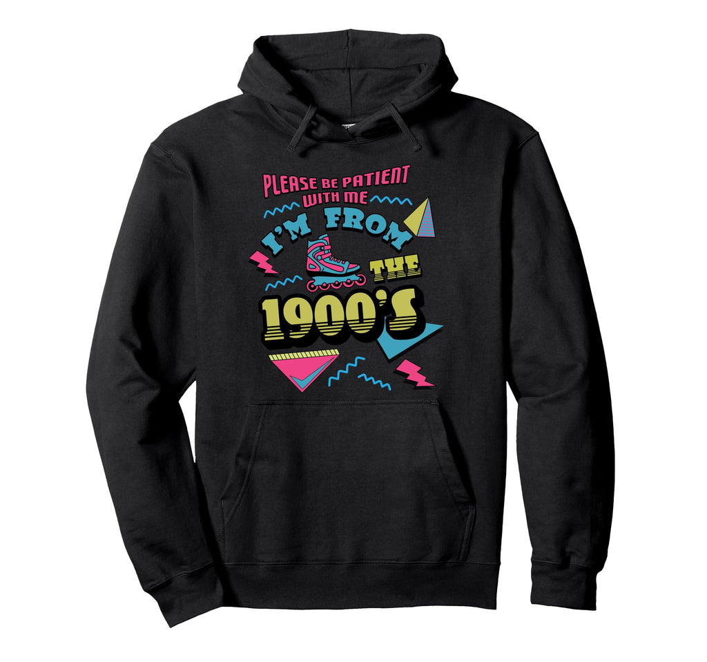 Please Be Patient Im From 1900S Roller Hoodie - Minimalist Print Men Women - T-Shirt, Sweatshirt, Hoodie