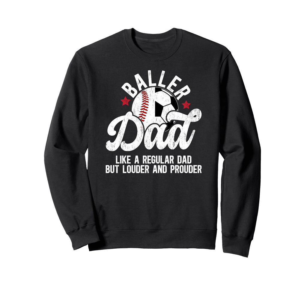 Baller Dad Definition Soccer Sweatshirt - Novelty Apparel for Adults - T-Shirt, Sweatshirt, Hoodie