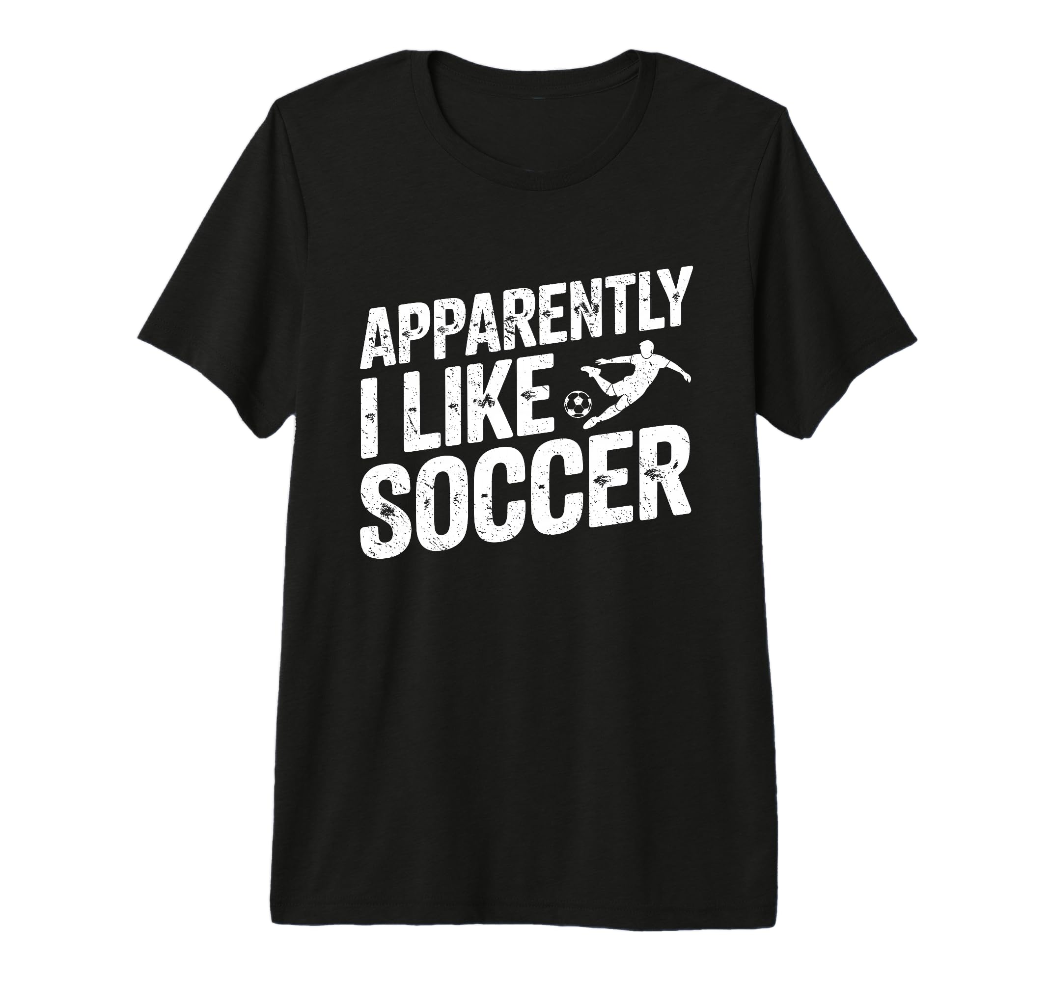 Apparently I Like Soccer Season T-Shirt - Casual Everyday Wear Men Women - T-Shirt, Sweatshirt, Hoodie