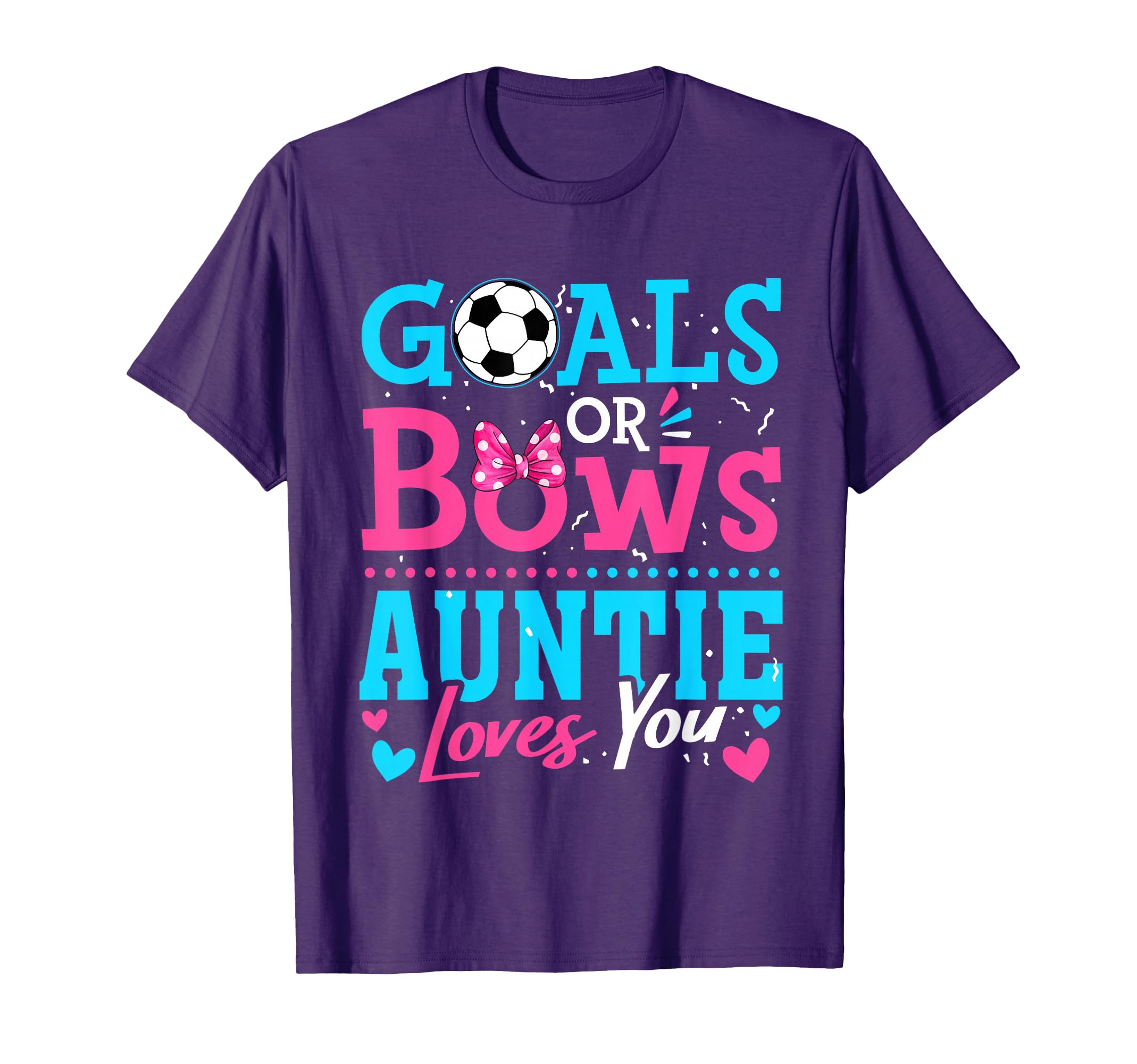 Gender Reveal Goals Or Bows T-Shirt - Casual Everyday Wear for Adults - T-Shirt, Sweatshirt, Hoodie