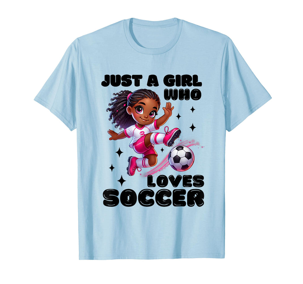 Just Who Loves Soccer African American T-Shirt - Trendy Graphic Men Women - T-Shirt, Sweatshirt, Hoodie