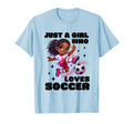 Just Who Loves Soccer African American T-Shirt - Trendy Graphic Men Women - T-Shirt, Sweatshirt, Hoodie