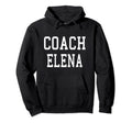 Coach Elena Custom Football Soccer Hoodie - Streetwear Style Unisex - T-Shirt, Sweatshirt, Hoodie