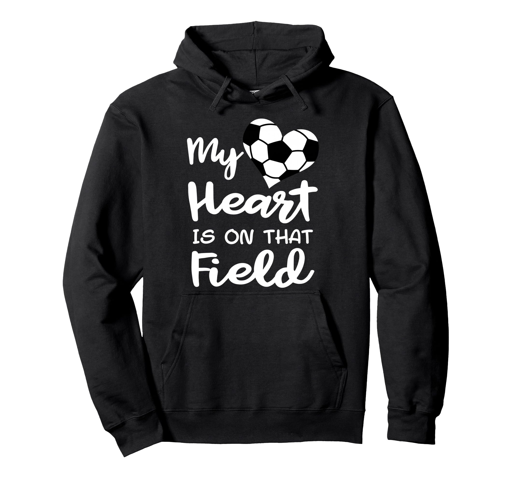 My Heart Is That Field Funny Soccer Hoodie - Trendy Graphic Men Women - T-Shirt, Sweatshirt, Hoodie