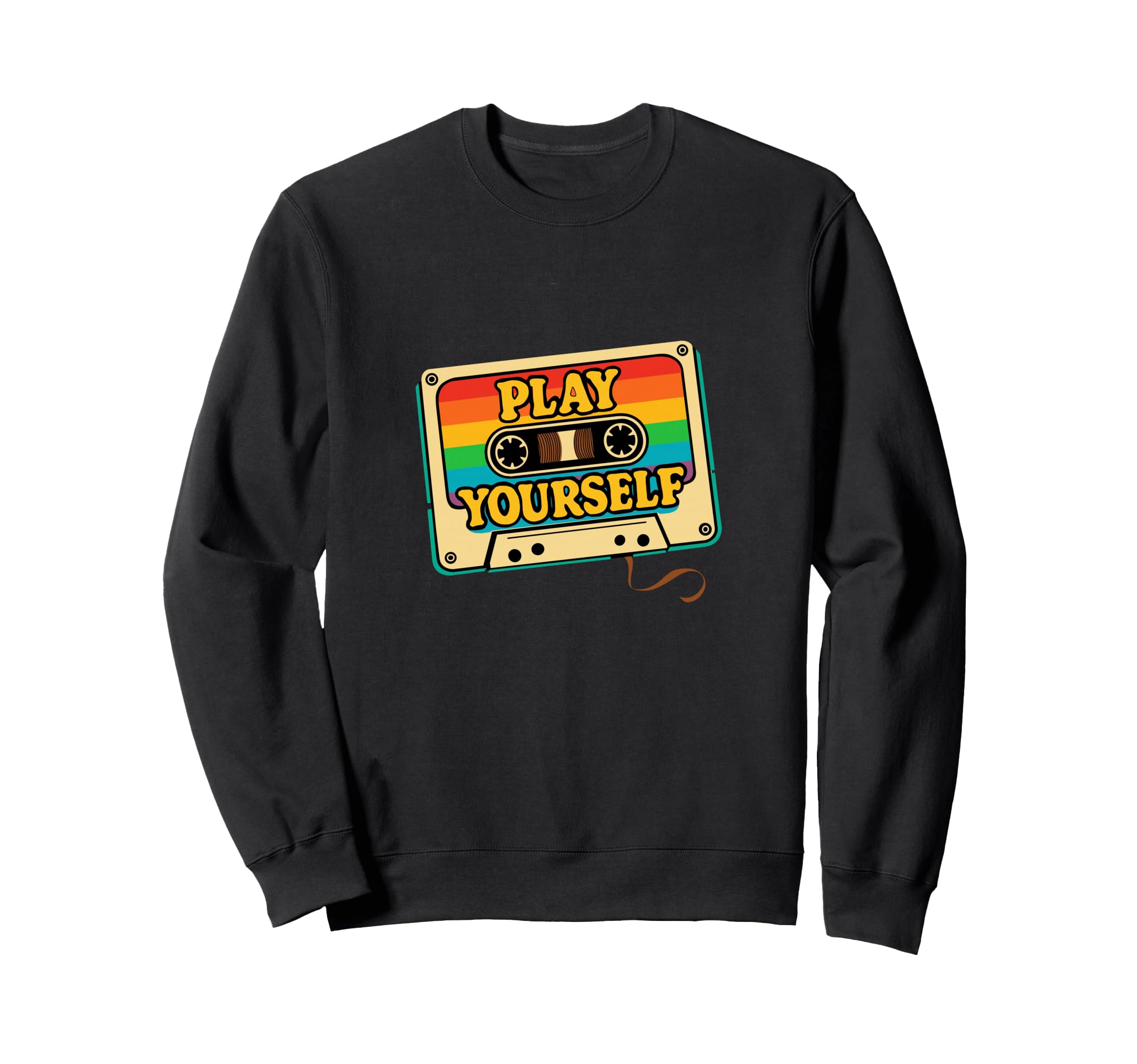 Play Yourself Cassette Tape Sweatshirt - Casual Everyday Wear Men Women - T-Shirt, Sweatshirt, Hoodie