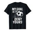 Competitive Soccer Goalkeeper T-Shirt - Novelty Apparel for Adults - T-Shirt, Sweatshirt, Hoodie