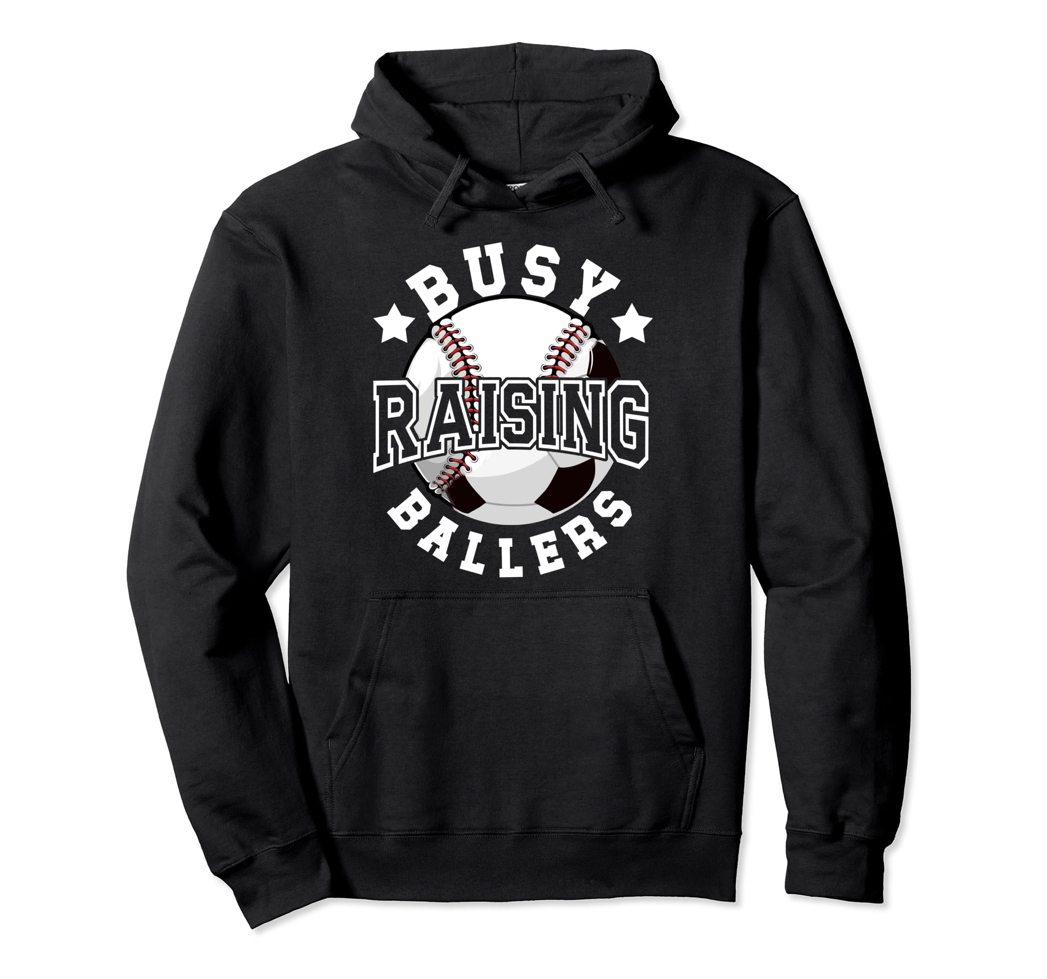 Busy Raising Ballers Baseball Soccer Dad Hoodie - Trendy Graphic Men Women - T-Shirt, Sweatshirt, Hoodie