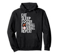 Eat Sleep Soccer Football Baseball Repeat Hoodie - Unique Graphic Unisex - T-Shirt, Sweatshirt, Hoodie