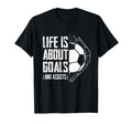 Life Is About Goals And Assists Team T-Shirt - Aesthetic Graphic Men Women - T-Shirt, Sweatshirt, Hoodie