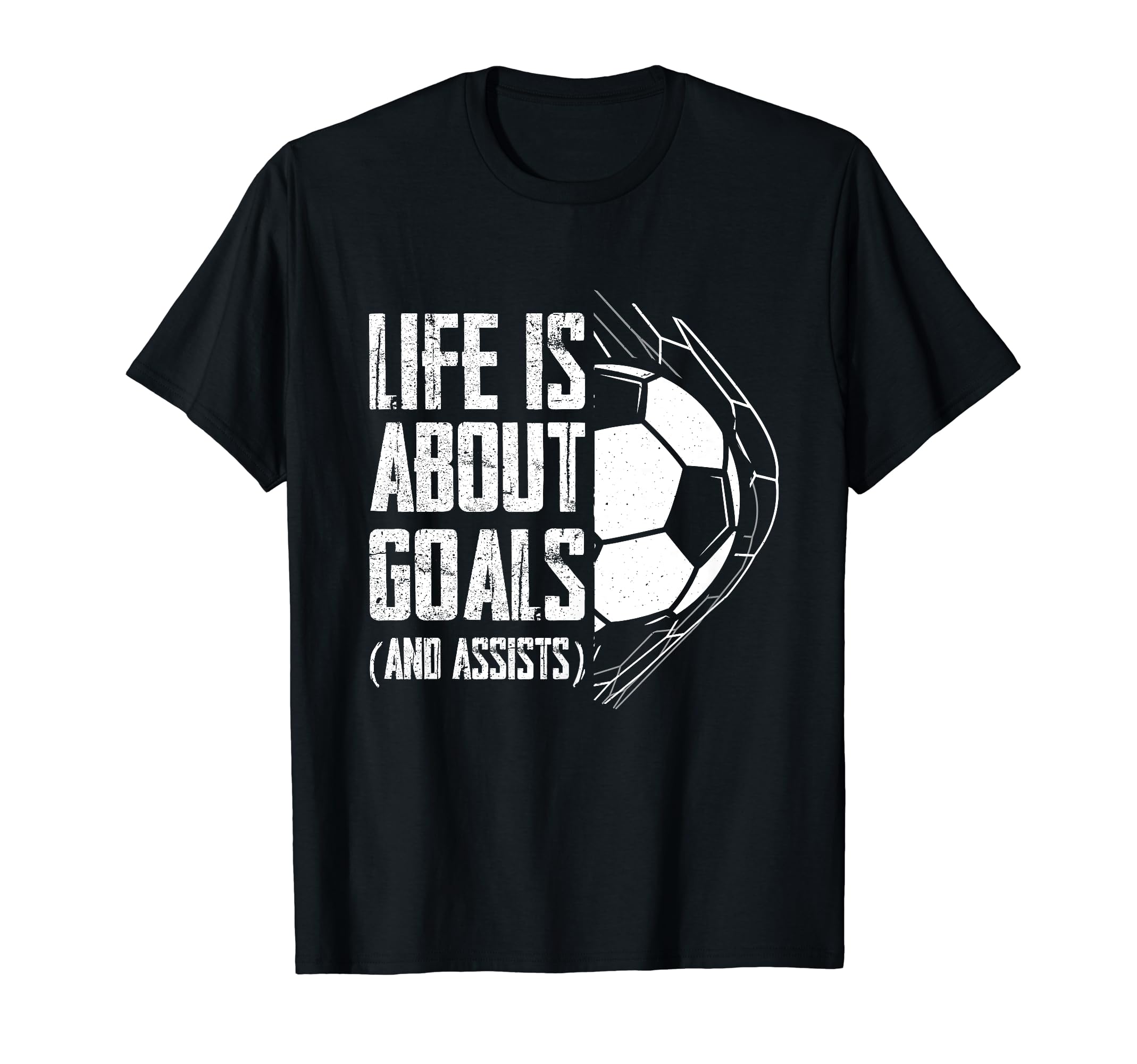 Life Is About Goals And Assists Team T-Shirt - Aesthetic Graphic Men Women - T-Shirt, Sweatshirt, Hoodie