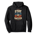 Football Collection Stay Calm And Hoodie - Streetwear Style for Adults - T-Shirt, Sweatshirt, Hoodie